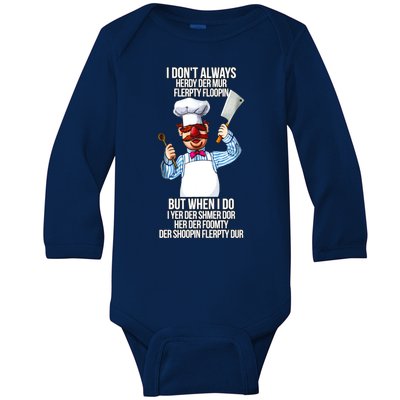 Vert Der Ferk I Don't Always Hery Dur Baby Long Sleeve Bodysuit