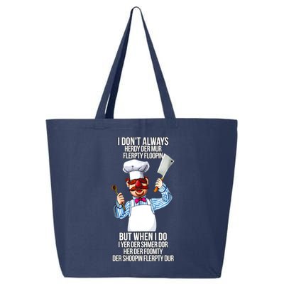 Vert Der Ferk I Don't Always Hery Dur 25L Jumbo Tote