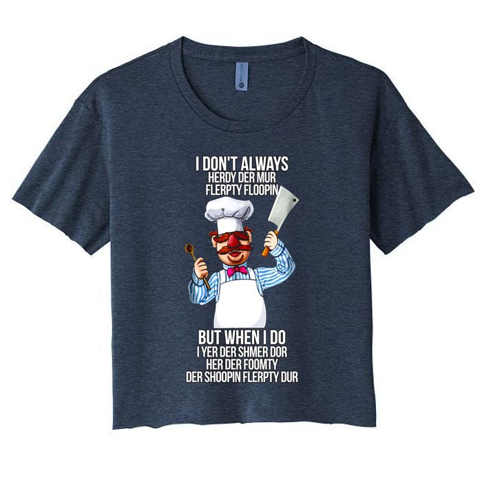 Vert Der Ferk I Don't Always Hery Dur Crop Top