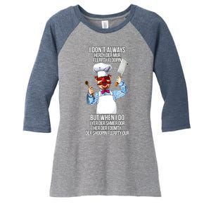 Vert Der Ferk I Don't Always Hery Dur Women's Tri-Blend 3/4-Sleeve Raglan Shirt