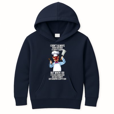 Vert Der Ferk I Don't Always Hery Dur Kids Hoodie