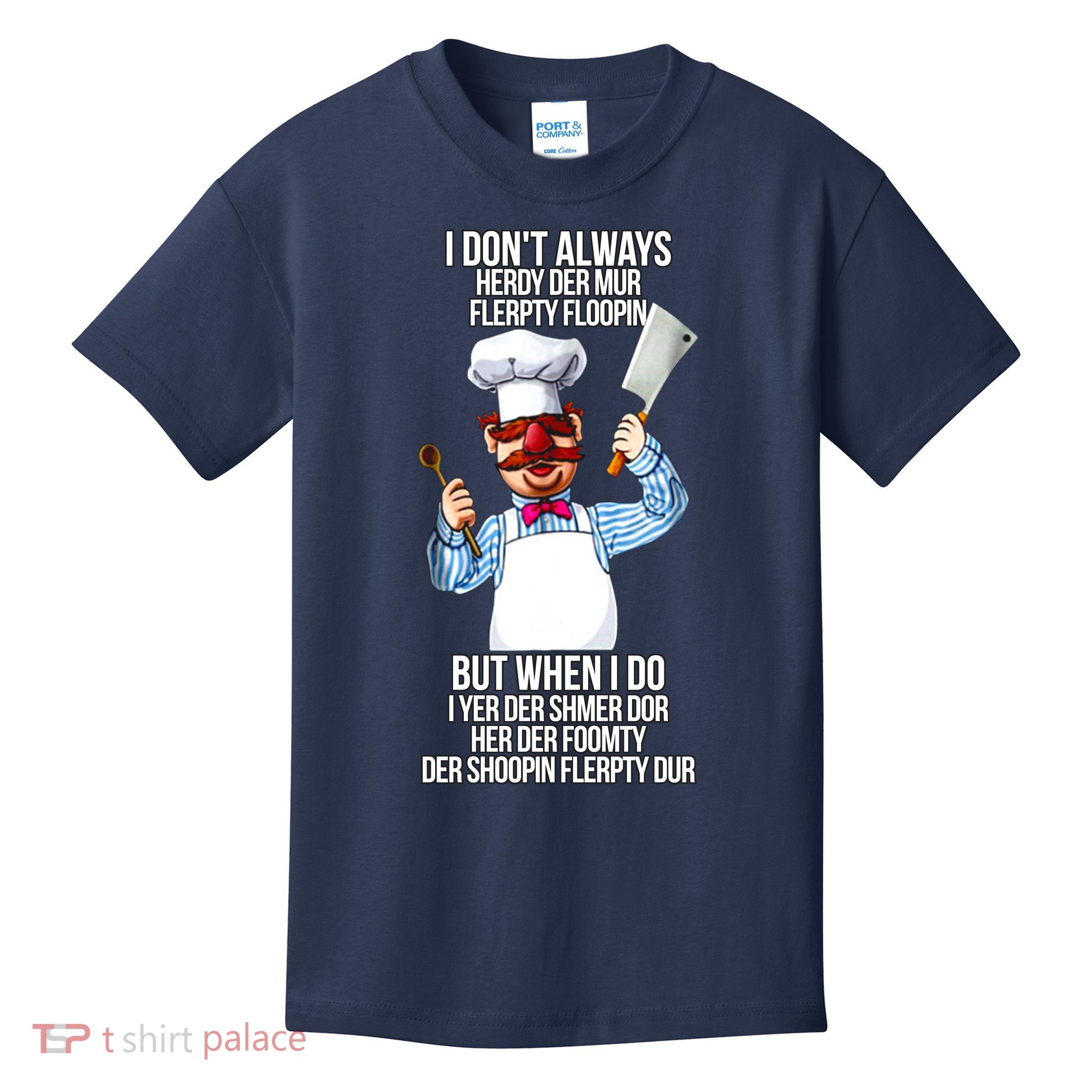 Vert Der Ferk I Don't Always Hery Dur Kids T-Shirt