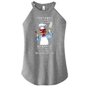 Vert Der Ferk I Don't Always Hery Dur Women's Perfect Tri Rocker Tank