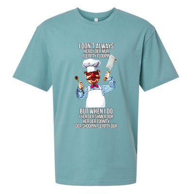 Vert Der Ferk I Don't Always Hery Dur Sueded Cloud Jersey T-Shirt