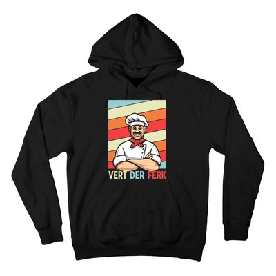 Vert Der Ferk Retro Poster Chef Hoodie