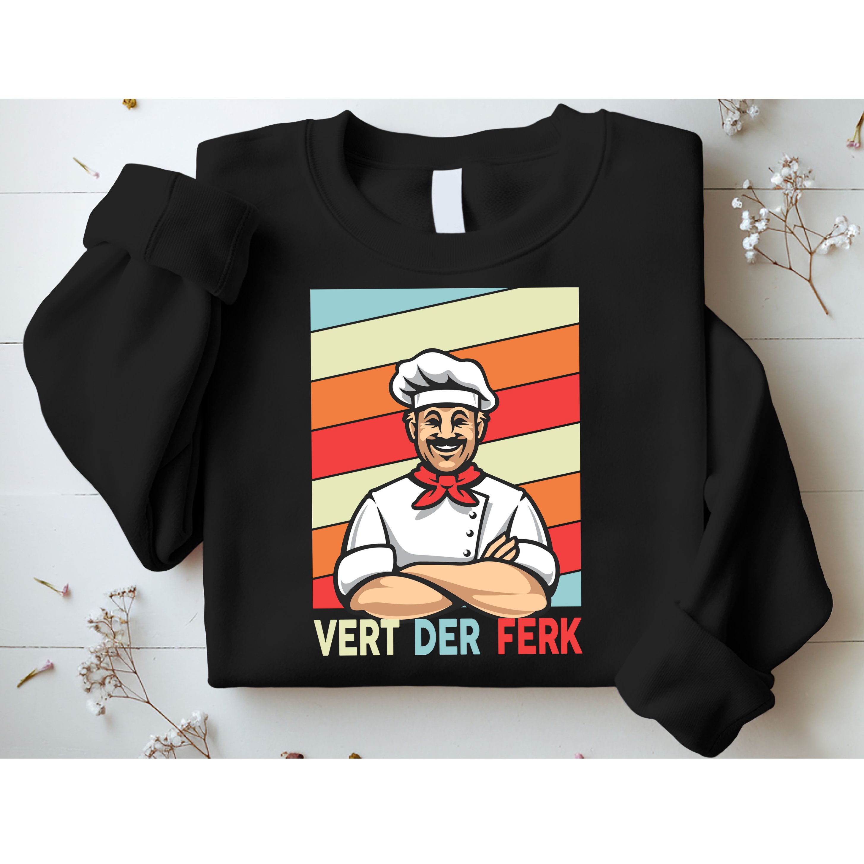 Vert Der Ferk Retro Poster Chef Sweatshirt