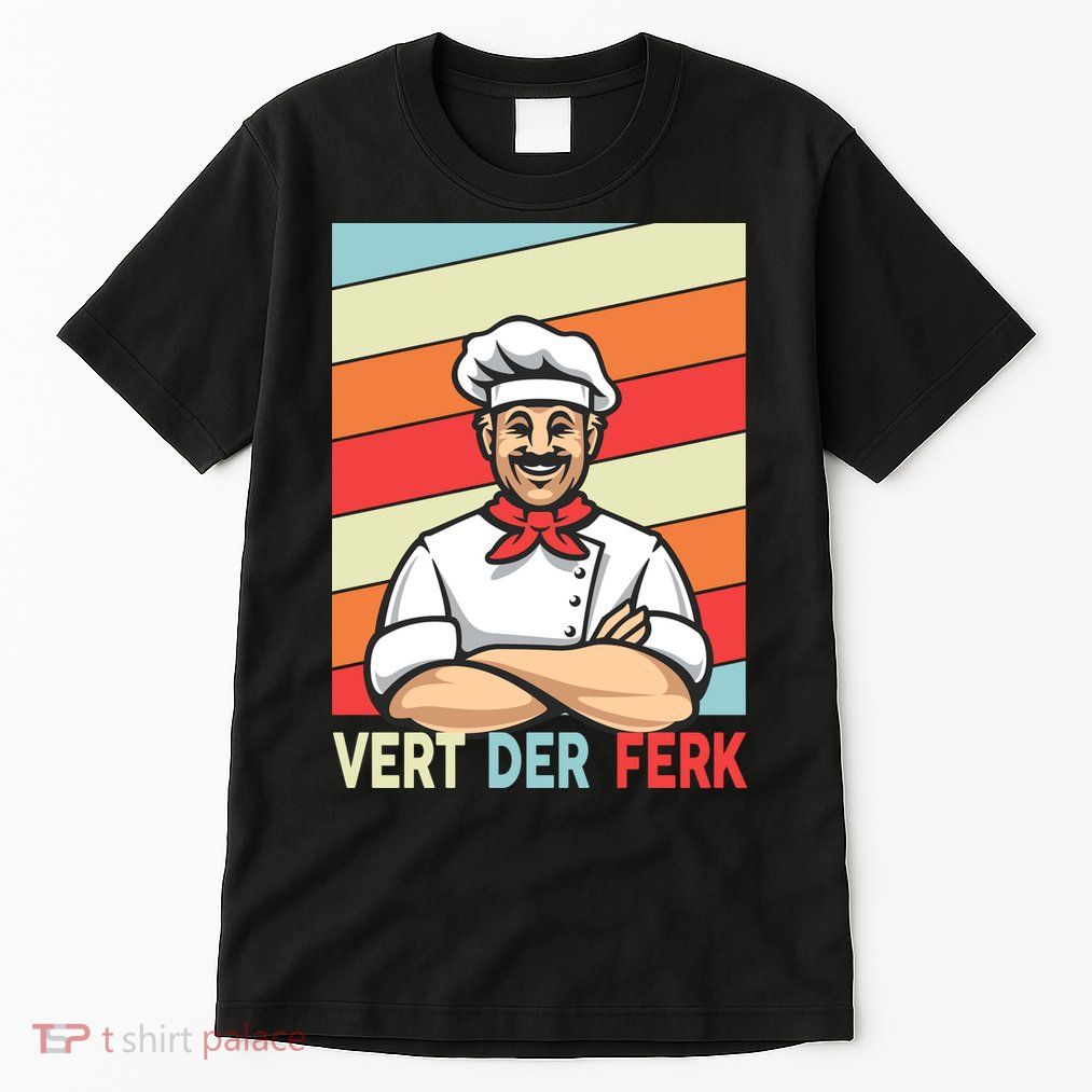 Vert Der Ferk Retro Poster Chef Tall T-Shirt