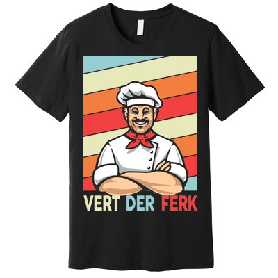 Vert Der Ferk Retro Poster Chef Premium T-Shirt