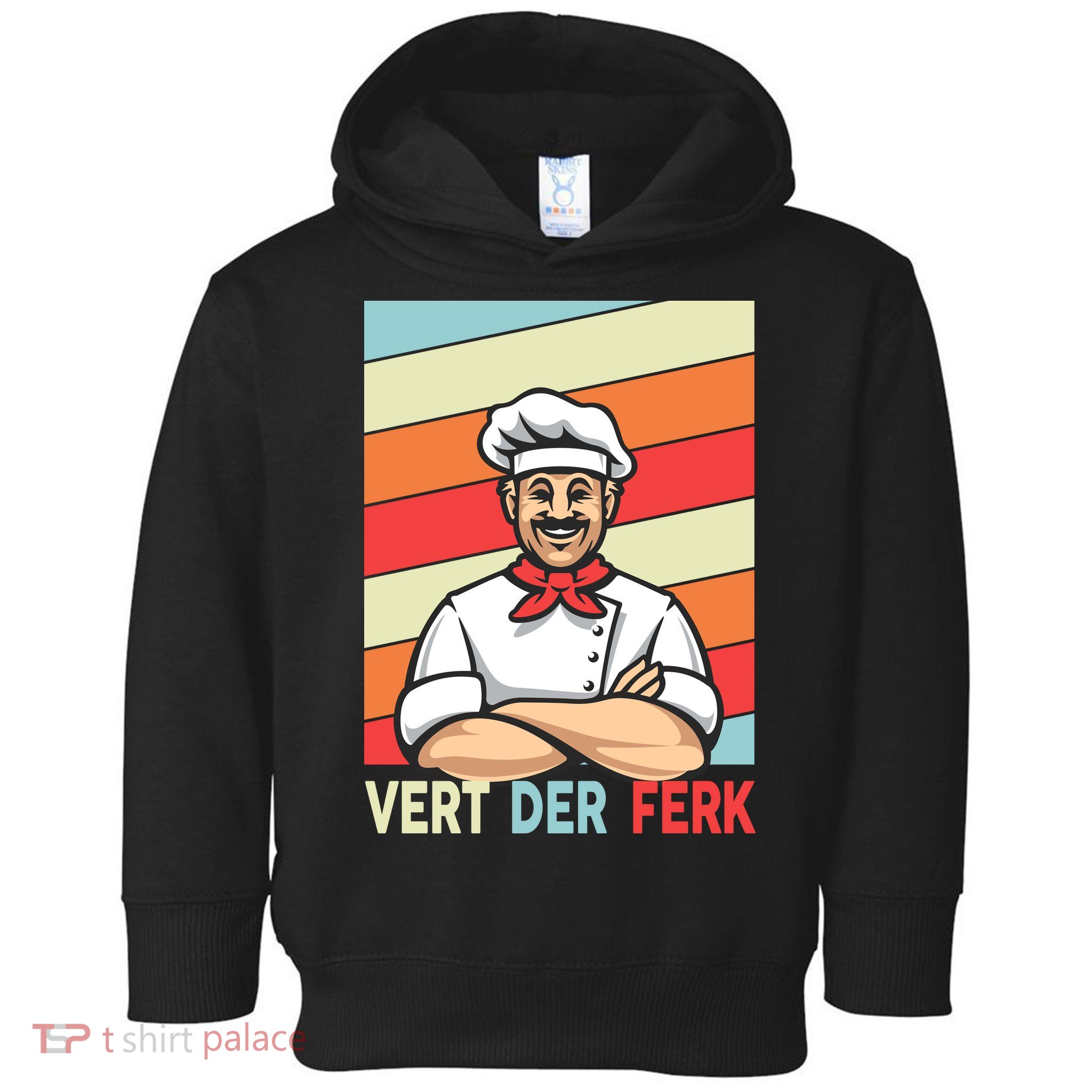 Vert Der Ferk Retro Poster Chef Toddler Hoodie