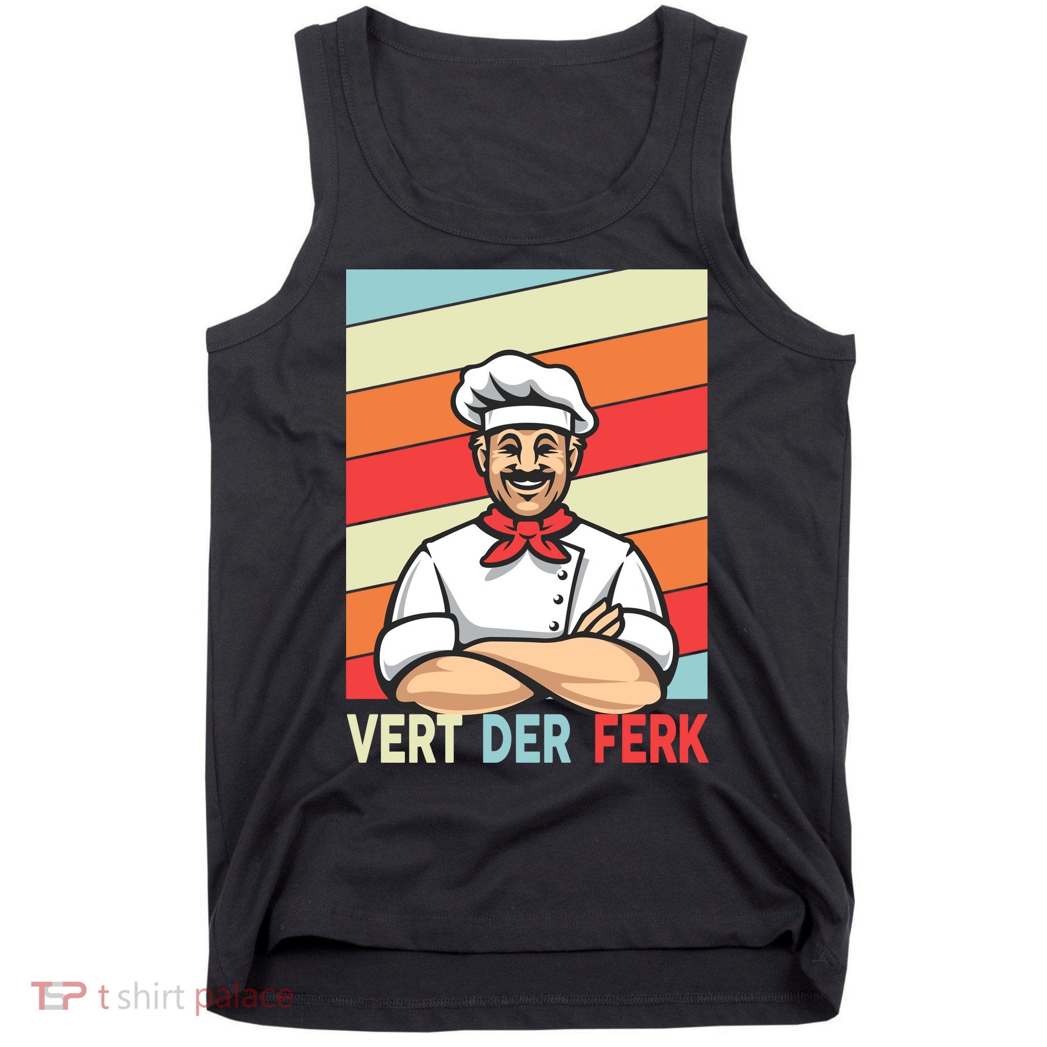 Vert Der Ferk Retro Poster Chef Tank Top