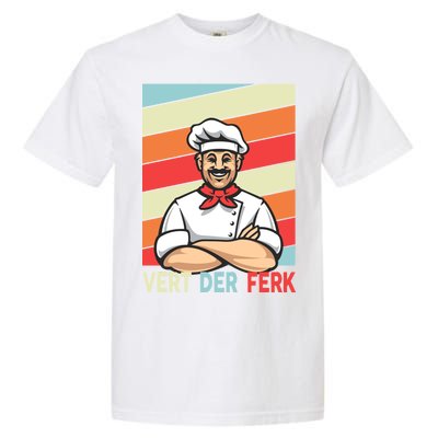 Vert Der Ferk Retro Poster Chef Garment-Dyed Heavyweight T-Shirt