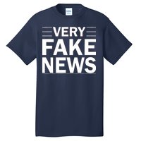 Very Fake News Funny Political Tall T-Shirt