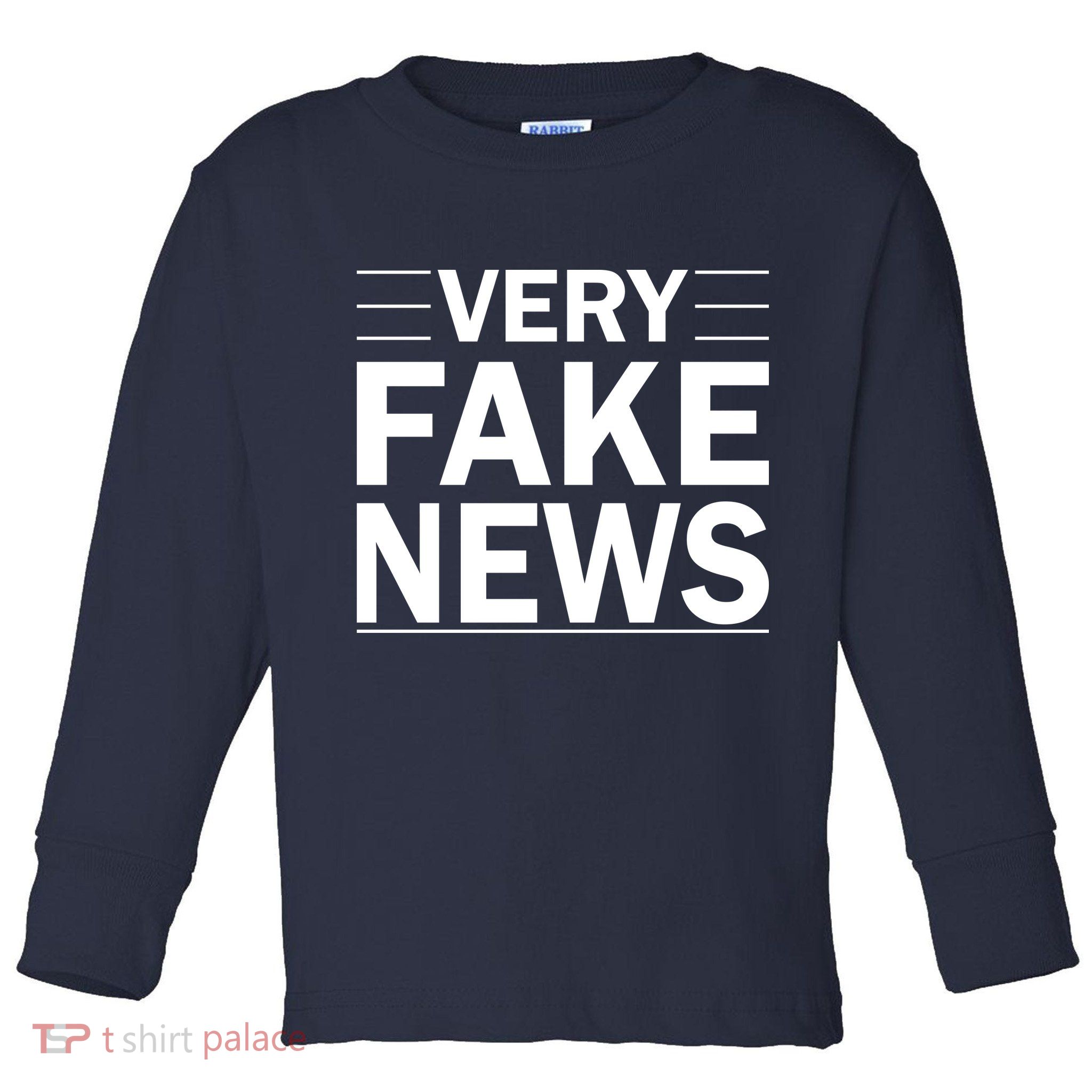 Very Fake News Funny Political Toddler Long Sleeve Shirt