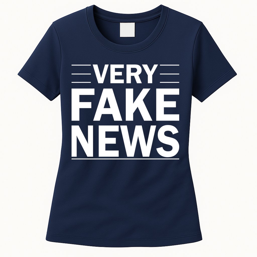 Very Fake News Funny Political Womens T-Shirt