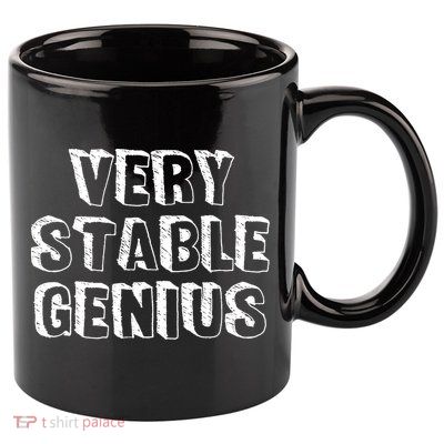Very Stable Genius 11oz C Handle Ceramic Mug