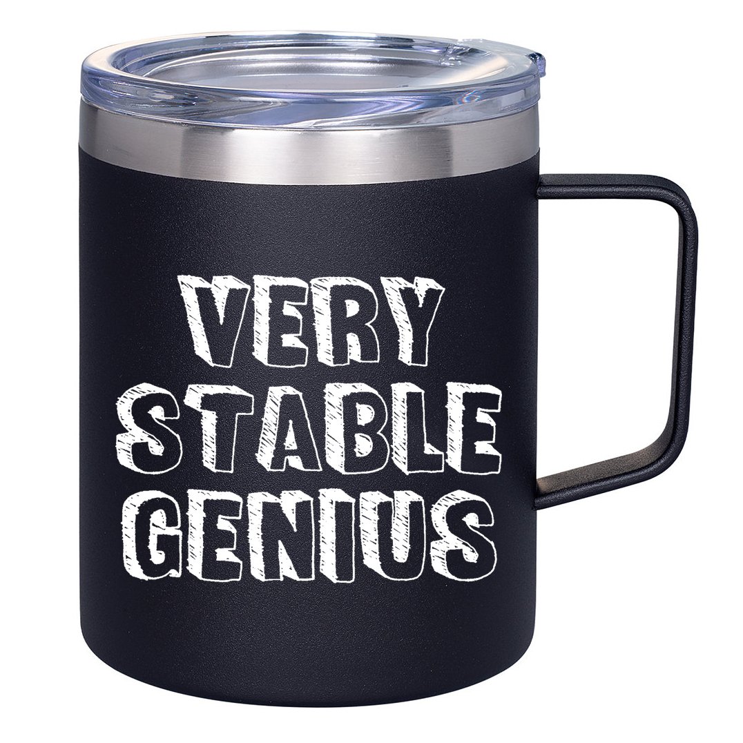 Very Stable Genius 12oz Stainless Steel Coffee Mug