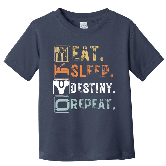 Vintage Eat Sleep Destiny Repeat Funny Eat Sleep Destiny Toddler T-Shirt