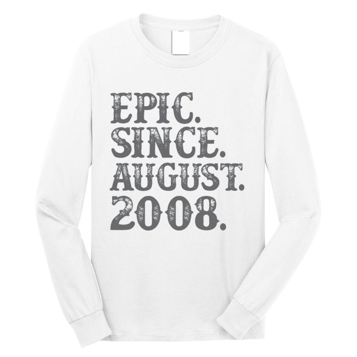 Vintage Epic Since August 2008 Birth Year Legendary Gifts Long Sleeve Shirt