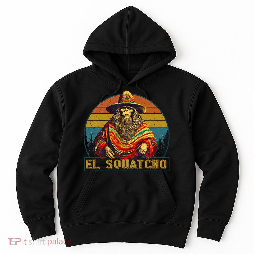 Vintage El Squatcho Bigfoot Retro Saquatch Hoodie
