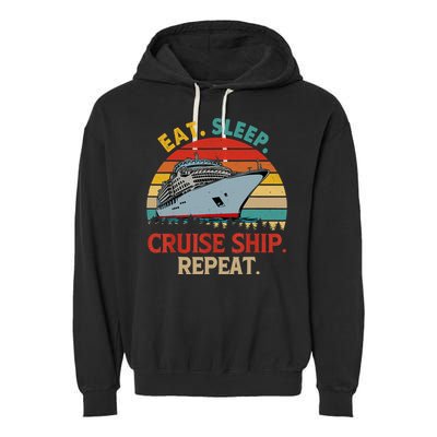 Vintage Eat Sleep Cruise Ship Repeat Funny Cruise Ship Lover Garment-Dyed Fleece Hoodie