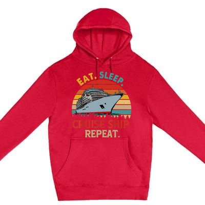 Vintage Eat Sleep Cruise Ship Repeat Funny Cruise Ship Lover Premium Pullover Hoodie