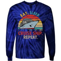 Vintage Eat Sleep Cruise Ship Repeat Funny Cruise Ship Lover Tie-Dye Long Sleeve Shirt