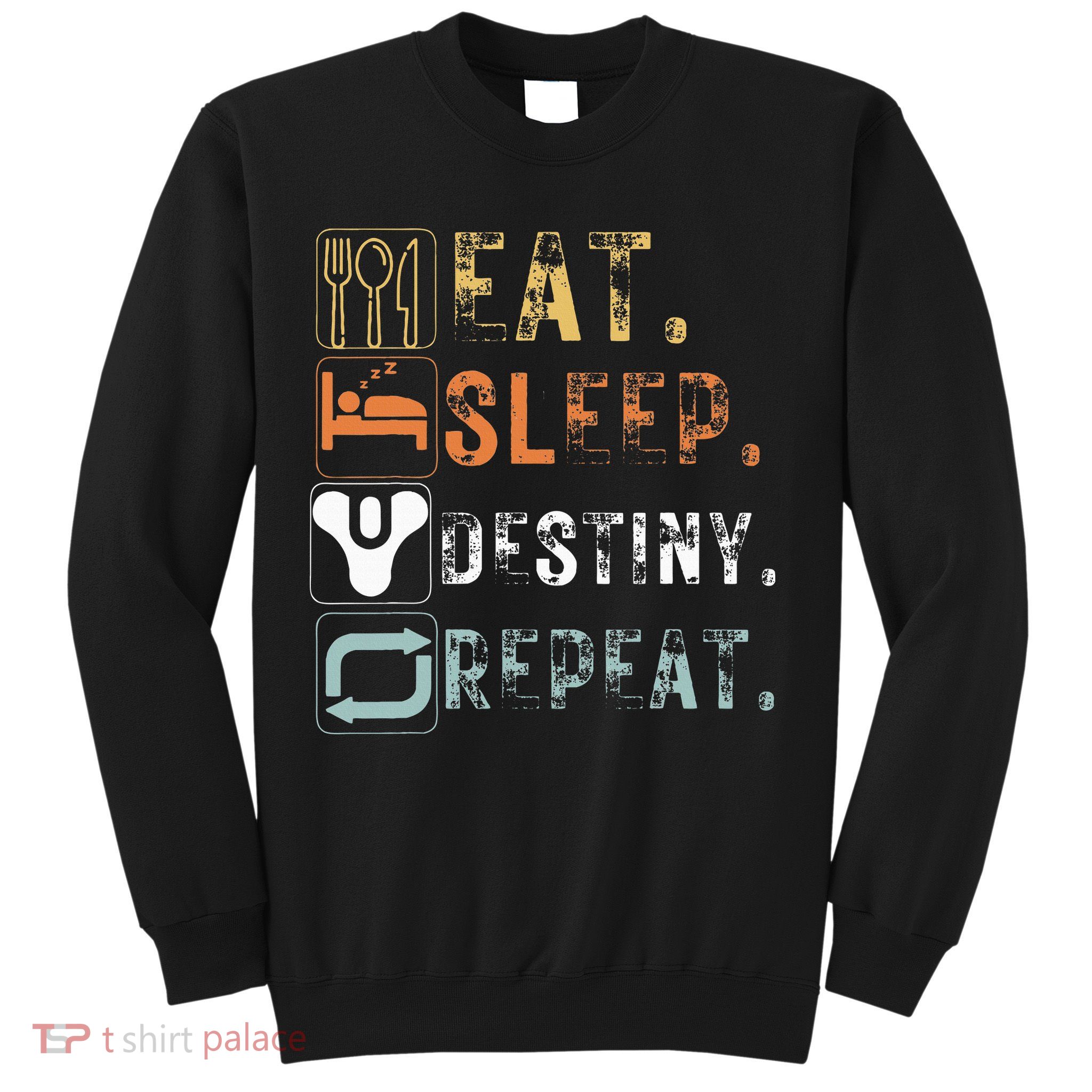 Vintage Eat Sleep Destiny Repeat Funny Eat Sleep Destiny Sweatshirt