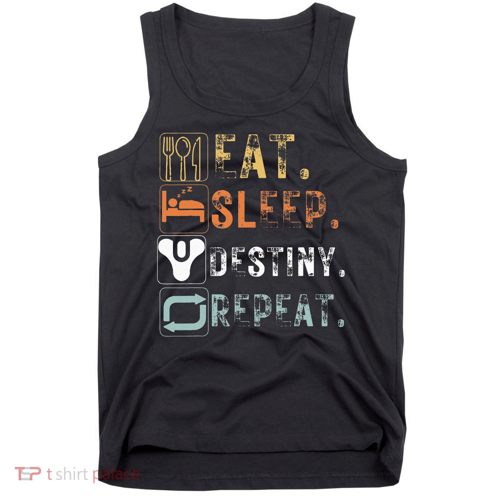 Vintage Eat Sleep Destiny Repeat Funny Eat Sleep Destiny Tank Top