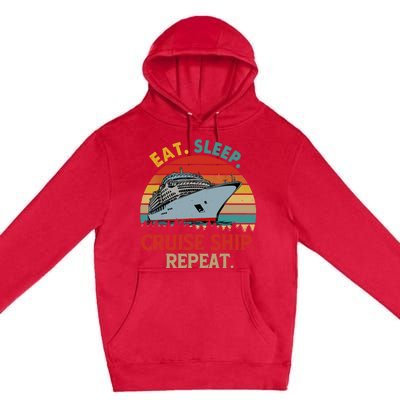 Vintage Eat Sleep Cruise Ship Repeat Funny Cruise Ship Lover Premium Pullover Hoodie