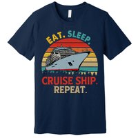 Vintage Eat Sleep Cruise Ship Repeat Funny Cruise Ship Lover Premium T-Shirt