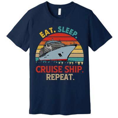 Vintage Eat Sleep Cruise Ship Repeat Funny Cruise Ship Lover Premium T-Shirt