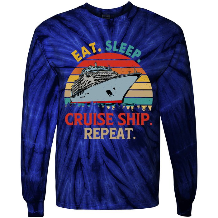 Vintage Eat Sleep Cruise Ship Repeat Funny Cruise Ship Lover Tie-Dye Long Sleeve Shirt