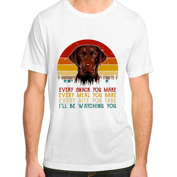 Vintage Every Snack You Make Dog Chocolate Lab Adult ChromaSoft Performance T-Shirt