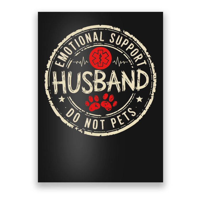 Vintage Emotional Support Husband Do Not Pet Funny Lover Poster