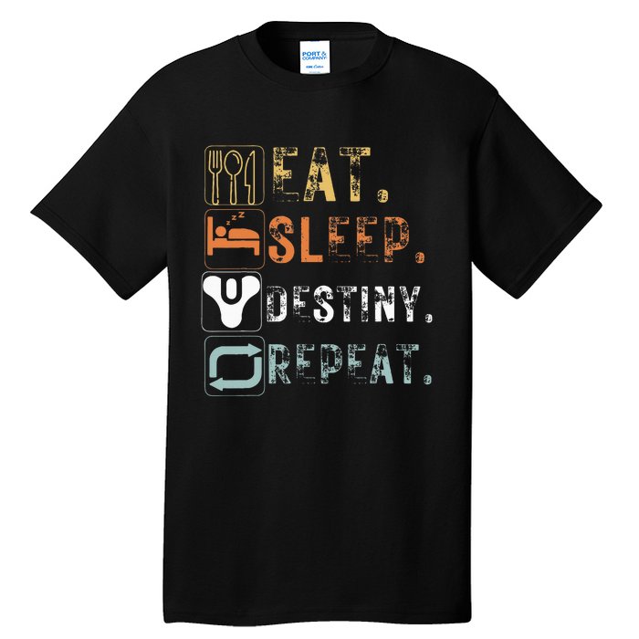 Vintage Eat Sleep Destiny Repeat Funny Eat Sleep Tall T-Shirt