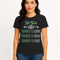 Vet Tech Trained To Serve Heal Love Womens T-Shirt