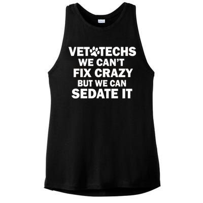 Vet Techs We Can't Fix Crazy But Can Sedate It Ladies PosiCharge Tri-Blend Wicking Tank