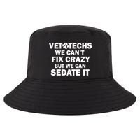 Vet Techs We Can't Fix Crazy But Can Sedate It Cool Comfort Performance Bucket Hat