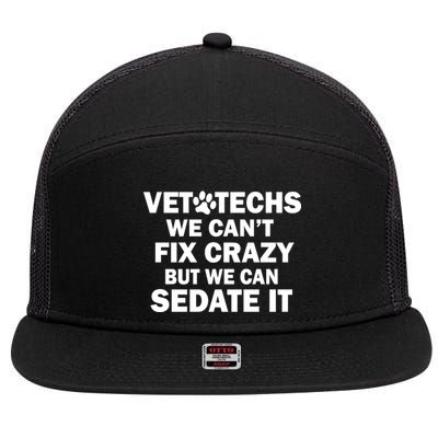 Vet Techs We Can't Fix Crazy But Can Sedate It 7 Panel Mesh Trucker Snapback Hat