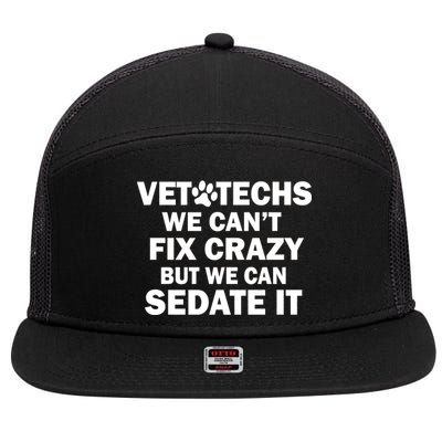 Vet Techs We Can't Fix Crazy But Can Sedate It 7 Panel Mesh Trucker Snapback Hat