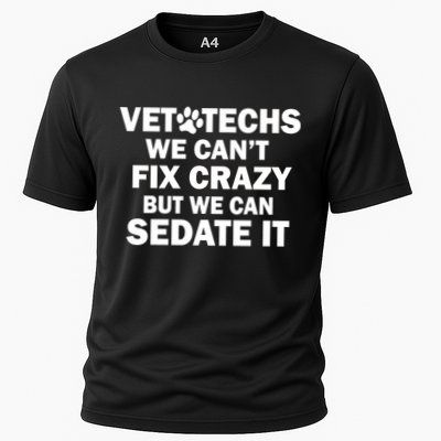 Vet Techs We Can't Fix Crazy But Can Sedate It Performance Shirt