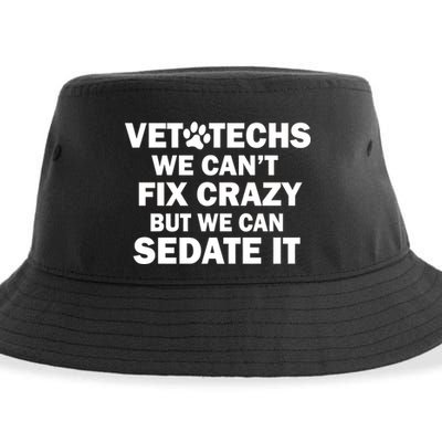Vet Techs We Can't Fix Crazy But Can Sedate It Sustainable Bucket Hat