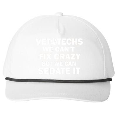 Vet Techs We Can't Fix Crazy But Can Sedate It Snapback Five-Panel Rope Hat