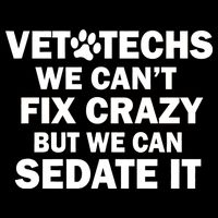Vet Techs We Can't Fix Crazy But Can Sedate It Drawstring Bag