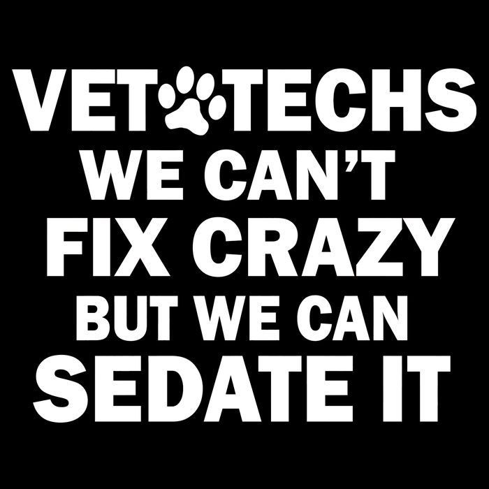Vet Techs We Can't Fix Crazy But Can Sedate It Drawstring Bag