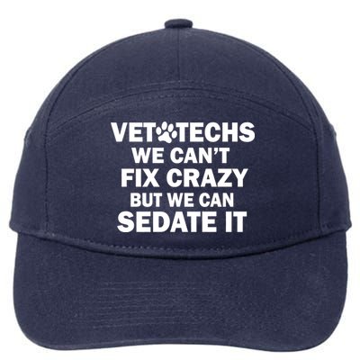 Vet Techs We Can't Fix Crazy But Can Sedate It 7-Panel Snapback Hat