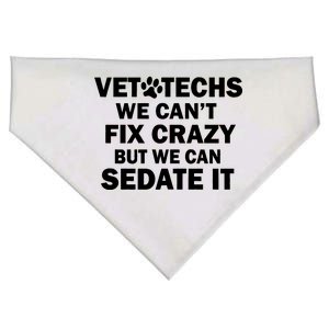 Vet Techs We Can't Fix Crazy But Can Sedate It USA-Made Doggie Bandana