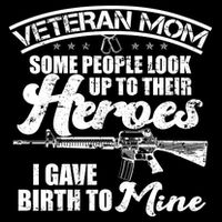 Veteran Mom Gave Birth To My Hero T-Shirt