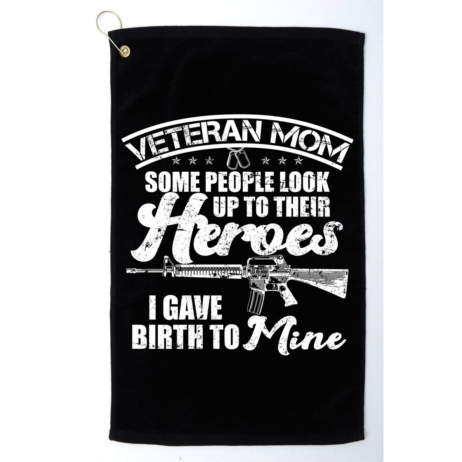 Veteran Mom Gave Birth To My Hero Golf Towel