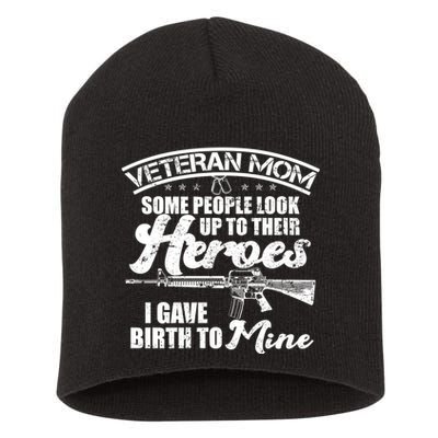Veteran Mom Gave Birth To My Hero Short Acrylic Beanie